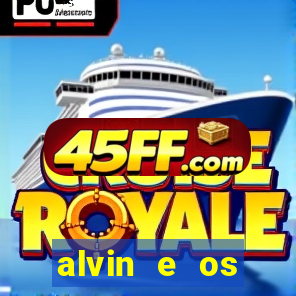 alvin e os esquilos rede canais